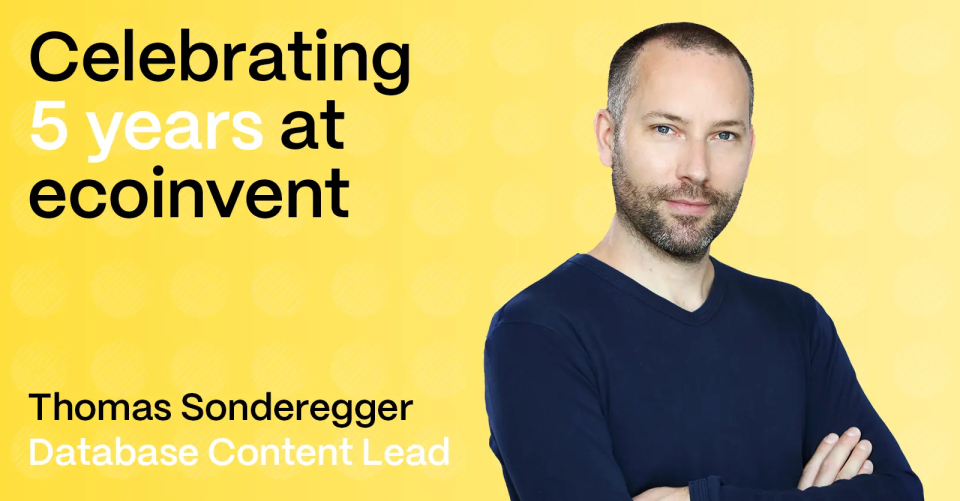 5 years ecoinvent Thomas Sonderegger